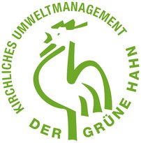 Umweltzertifikat „Grüner Hahn“ Kirchliches Umweltmanagement – Der Grüne Hahn
